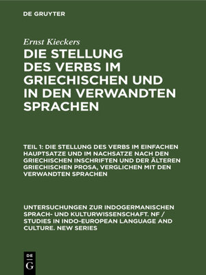 cover image of Die Stellung des Verbs im einfachen Hauptsatze und im Nachsatze nach den griechischen Inschriften und der älteren griechischen Prosa, verglichen mit den verwandten Sprachen